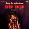 About Roop Tera Mastana - Hip Hop Song