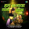 About Hum Bajawa Tani Been Song