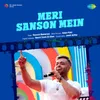 About Meri Sanson Mein Song