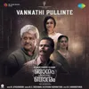 About Vannathi Pullinte (From "Njanum Pinnoru Njanum") Song