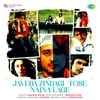 About Javeda Zindagi-Tose Naina Lage Song