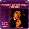 About Main Sharabi Hoon LoFi Flip Song