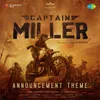 About Announcement Theme (From "Captain Miller") Song