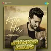 About Kitte Hor Jhankar Beats Song