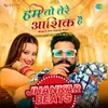 Hum Toh Tere Aashiq Hain - Jhankar Beats