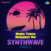 About Mujhe Tumse Mohabbat Hai - Synthwave Song