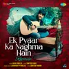 About Ek Pyaar Ka Naghma Hain - Reprise Song