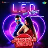 About LED Wala Sadiya - Jhankar Beats Song