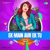 About Ek Main Aur Ek Tu - Afro Mix Song