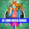 Ek Ladki Bheegi Bhaagi - Afro Mix