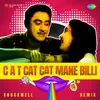 C A T Cat Cat Mane Billi - Knockwell Remix