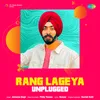 About Rang Lageya - Unplugged Song