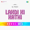 About Lakdi Ki Kathi House Mix Song