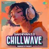 About Sakhiyan 2.0 - Chillwave Song