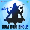 Bhole Bhole Bam Bam