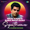 About Maaf Karo O Baba Maaf Karo - Synthwave Song