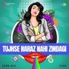 Tujhse Naraz Nahi Zindagi - Afro Mix