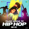 About Tujhe Dekha To - Hip Hop Mix Song