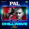 Pal Chillwave Mix