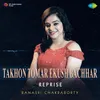 About Takhon Tomar Ekush Bachhar - Reprise Song