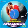 About Almost Padipoyindhe Pilla - Analogue Mix Song