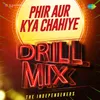 Phir Aur Kya Chahiye - Drill Mix