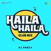About Haila Haila Club Mix Song