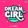 About Dream Girl Bass Trap Song