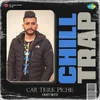 Car Tere Piche Chill Trap