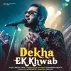 About Dekha Ek Khwab Song