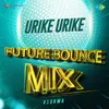 About Urike Urike - Future Bounce Mix Song