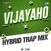 About Vijayaho - Hybrid Trap Mix Song