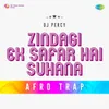 About Zindagi Ek Safar Hai Suhana Afro Trap Song