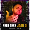 About Peer Tere Jaan Di LoFi Flip Song