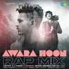 About Awara Hoon - Rap Mix Song