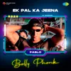 About Ek Pal Ka Jeena - Bolly Phonk Song