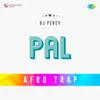 Pal Afro Trap