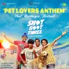 About Pet Lovers Anthem (Paal Mazhayin Thooralil) (From "Shot Boot Three") Song