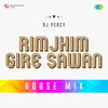 Rimjhim Gire Sawan House Mix