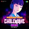 About Pherari Mon - Chillwave Mix Song