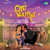 About Oru Vaarthai Song