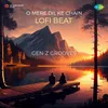 About O Mere Dil Ke Chain Lofi Beat Song