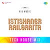 Istishaner Railgarita - Tech House Mix