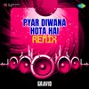 About Pyar Diwana Hota Hai - Remix Song