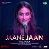 About Jaane Jaan - Title Track Song