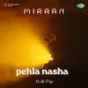 Pehla Nasha - DnB Flip