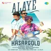 About Alaye (From "Kasargold") Song