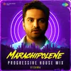 About Marachipolene - Progressive House Mix Song