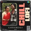 About Kannadikkala - Chill Lofi Song