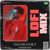 About Nagarathey - Lofi Mix Song
